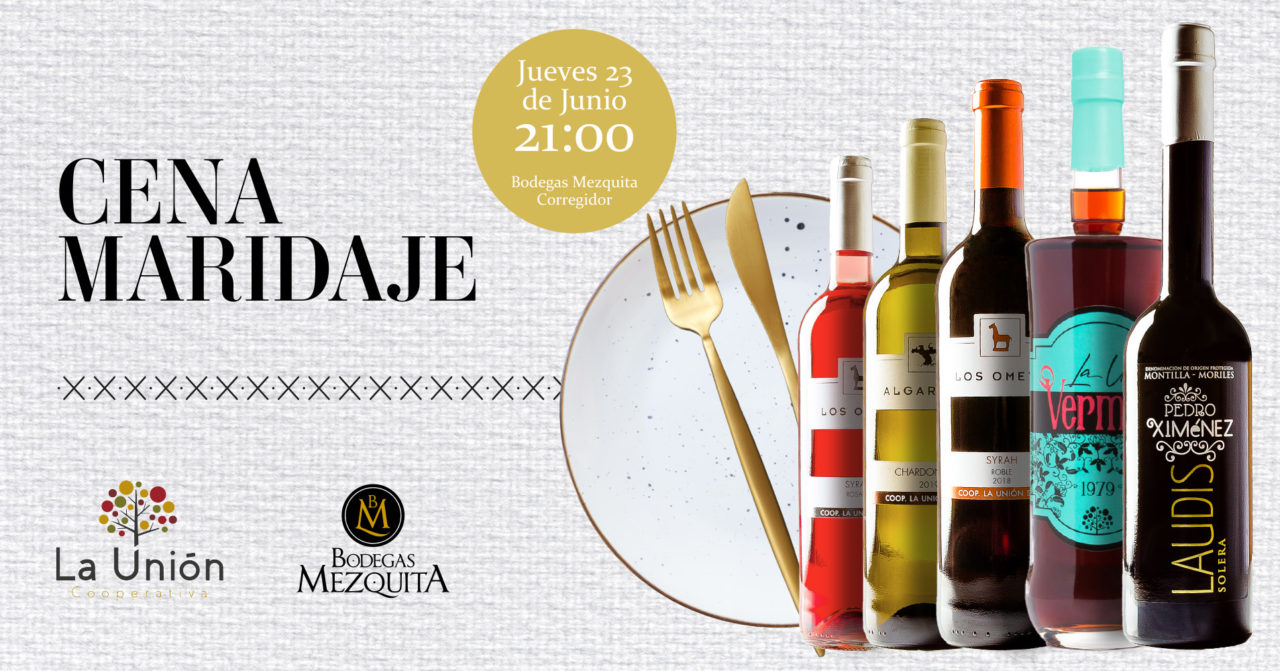 CENA MARIDAJE CON VINOS DE LA COOP. LA UNIÓN DE MONTILLA.