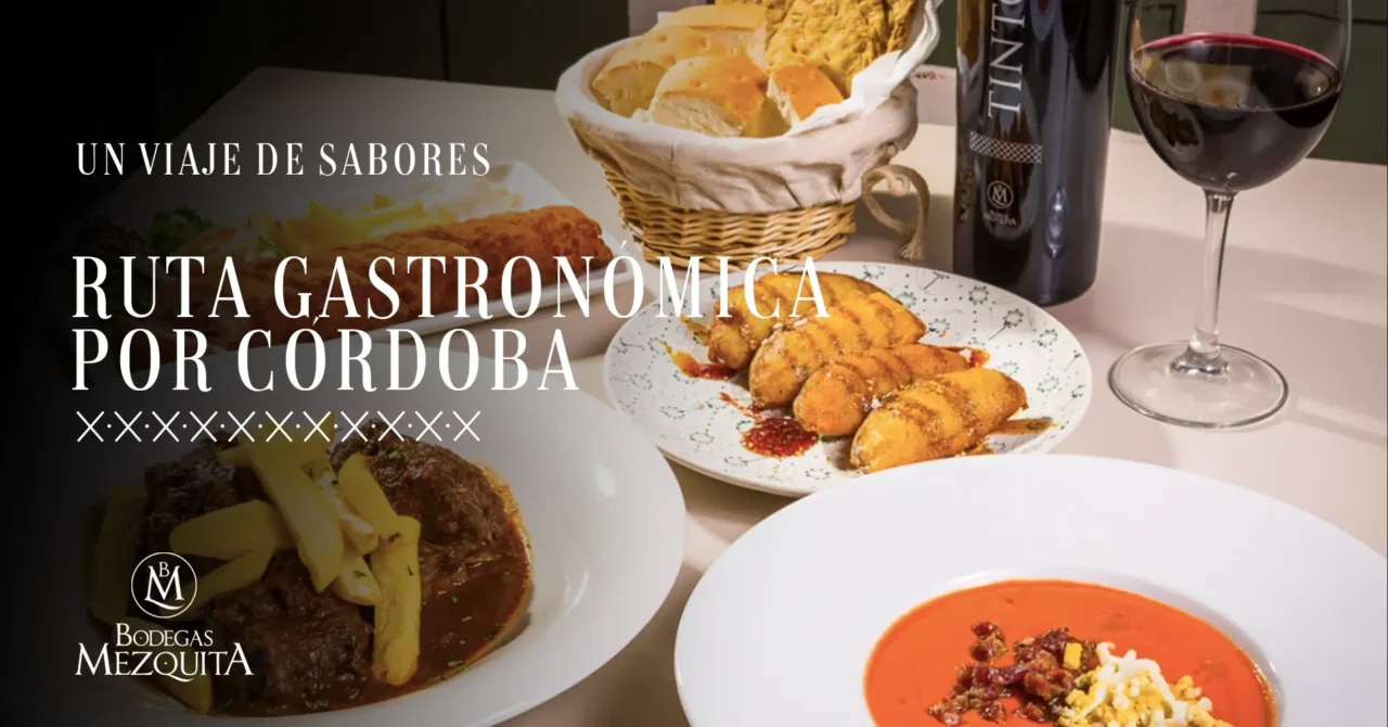 Ruta gastronómica por Córdoba: un viaje de sabores que no olvidarás