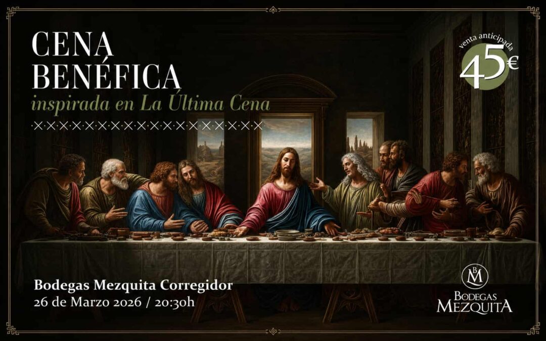 Cena benéfica inspirada en La Última Cena en Bodegas Mezquita Corregidor