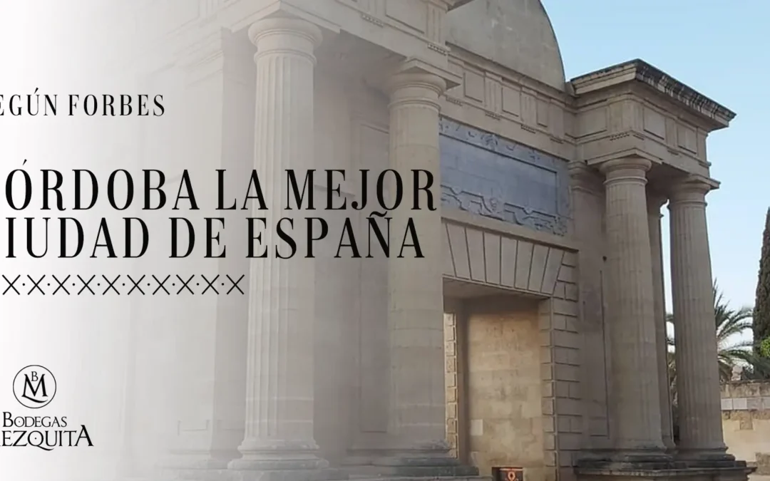 Córdoba: La mejor ciudad de España según Forbes