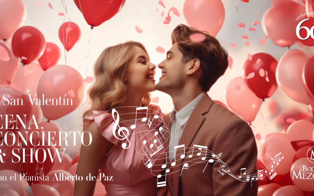 Cena Concierto & Show San Valentín 2024