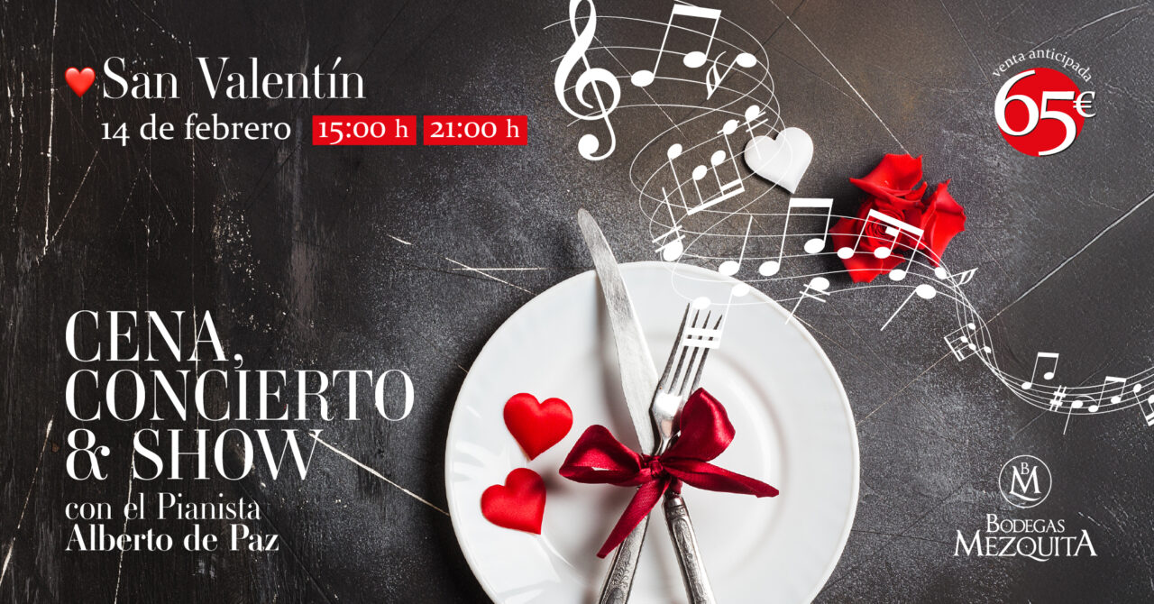 Menú maridaje, Concierto & Show San Valentín 2025